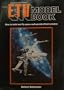 E. T. V. Model Book: How to Make and Fly Space and Special Effects Models