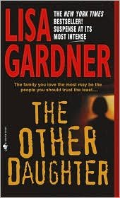 The Other Daughter Publisher: Bantam, by Lisa Gardner