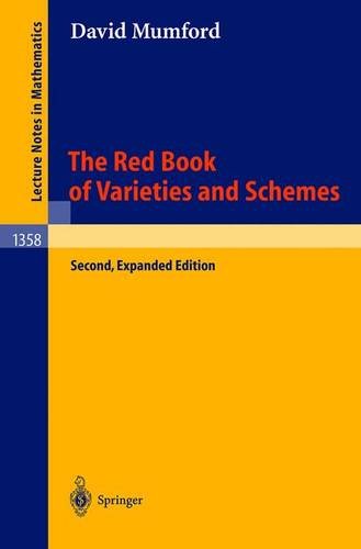 the red book of varieties and schemes includes the michigan lectures 1974 on curves and their jacobians lecture