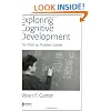 Exploring Cognitive Development: The Child as Problem Solver