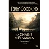 L'�p�e de V�rit�, tome 9 : La Cha�ne de Flammespar Terry Goodkind