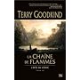 L'�p�e de V�rit�, tome 9 : La Cha�ne de Flammes de Terry Goodkind