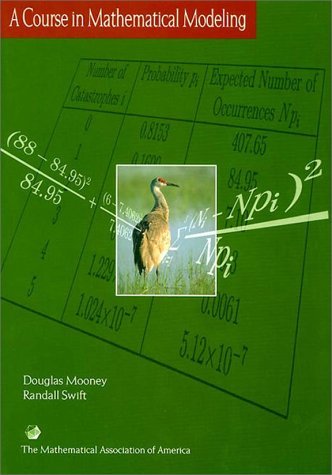 Course in Mathematical Modeling (Classroom Resource Materials Series): 1st (First) Edition