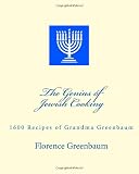 The Genius Of Jewish Cooking: 1600 Recipes Of Grandma Greenbaum