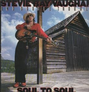 Soul To Soul by Stevie Ray Vaughan