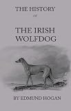 The History Of The Irish Wolfdog