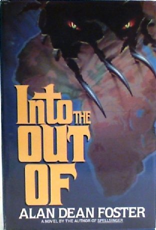 Into the out of / Alan Dean FosterFrom New York, NY : Warner Books