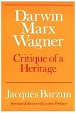 Darwin, Marx, Wagner: Critique of a Heritage