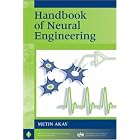 Handbook of Neural Engineering (IEEE Press Series on Biomedical Engineering) by Metin Akay