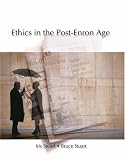 Ethics in the Post-Enron Age