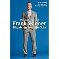 Dispatches From the Sofa: The Collected Wisdom of Frank Skinner