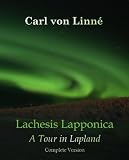 Lachesis Lapponica A Tour in Lapland (Volume I and II)