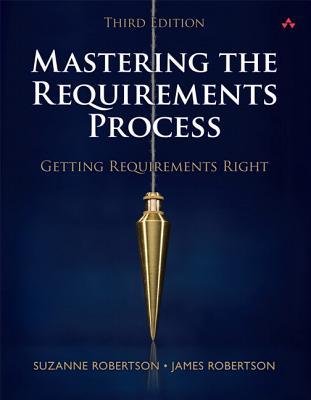 [(Mastering the Requirements Process: Getting Requirements Right )] [Author: Suzanne Robertson] [Aug-2012]