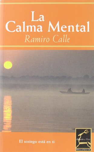 La Calma Mental/the Mental Calm (Aprender a Vivir) (Spanish Edition)