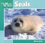 Seals (Our Wild World)