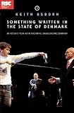 Something Written in the State of Denmark: An Actors Year with the Royal Shakespeare Company