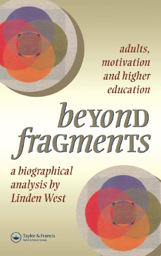 Beyond Fragments: Adults, Motivation And Higher Education