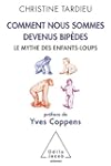 Comment nous sommes devenus bip�des :...
