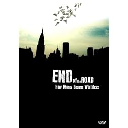 End of the Road: How Money Became Worthless