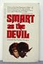Smart As the Devil