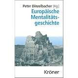 Europ�ische Mentalit�tsgeschichtevon "Peter Dinzelbacher"