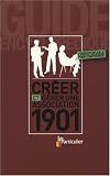 Revue Le Particulier Editions  / Créer et gérer une association 1901 : Guide encyclopédique