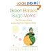 Green Babies, Sage Moms: The Ultimate Guide to Raising Your Organic Baby