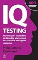 IQ Testing: Increase Your Vocabulary and Develop Your Powers of Calculation and Logical Reasoning