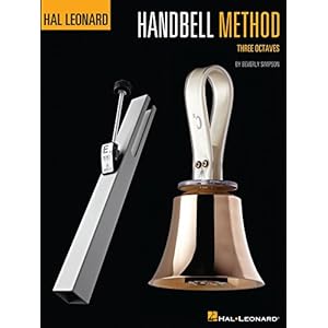 The Hal Leonard Handbell Method: Three Octaves