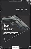 "Ich habe get&ouml;tet!" - Mike Muche