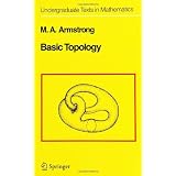 Basic Topology (Undergraduate Texts in Mathematics) ~ M. A. Armstrong