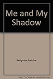 Me and my shadow