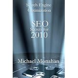 Search Engine Optimization (SEO) Secrets For 2010 ~ Michael Monahan