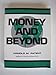 Money and beyond