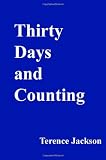 Thirty Days And Counting
