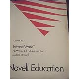 intranetware netware 411 administration student manual course 520