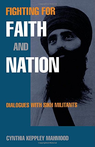 Fighting for Faith and Nation: Dialogues with Sikh Militants (Contemporary Ethnography)