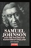 Samuel Johnson and the politics of Hanoverian England
