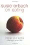 Susie Orbach on Eating