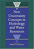 New Uncertainty Concepts in Hydrology and Water Resources (International Hydrology Series)