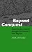 Beyond Conquest: Native Peoples and the Struggle for History in New England (Fourth World Rising)