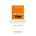 La nutrith�rapie : M�decine des suppl�ments alimentaires