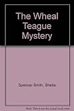 The Wheal Teague mystery