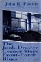 The Junk-Drawer Corner-Store Front-Porch Blues