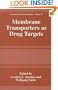 Membrane Transporters as Drug Targets (Pharmaceutical Biotechnology (closed))