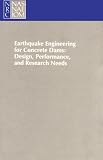 Earthquake Engineering for Concrete Dams: Design, Performance, and Research Needs
