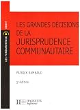 Revue Hachette Supérieur  / Les grandes décisions de la jurisprudence communautaire