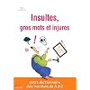 Insultes, gros mots et injures