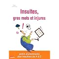 Insultes, gros mots et injures