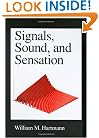 Signals, Sound, and Sensation (Modern Acoustics and Signal Processing)